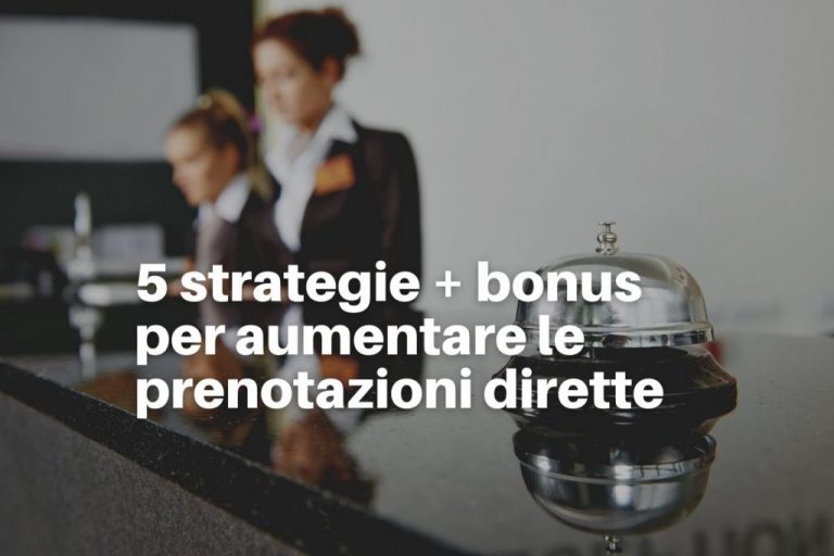 5 strategie + bonus per aumentare le prenotazioni dirette